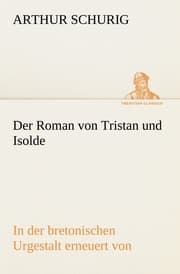 Cover von Der Roman von Tristan und Isolde