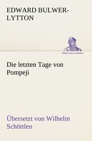 Cover von Die letzten Tage von Pompeji (Uebersetzt von Wilhelm Schöttlen)