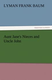 Cover von Aunt Jane's Nieces and Uncle John