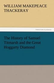 Cover von The History of Samuel Titmarsh and the Great Hoggarty Diamond