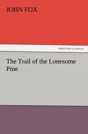 Cover von The Trail of the Lonesome Pine