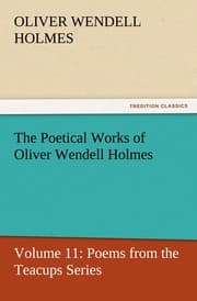 Cover von The Poetical Works of Oliver Wendell Holmes 11