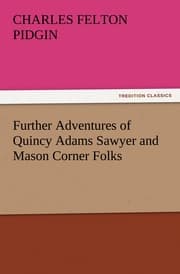 Cover von Further Adventures of Quincy Adams Sawyer and Mason Corner Folks