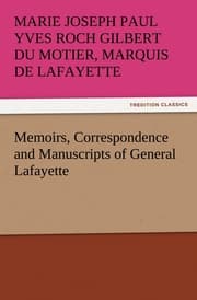 Cover von Memoirs, Correspondence and Manuscripts of General Lafayette