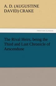 Cover von The Rival Heirs, being the Third and Last Chronicle of Aescendune