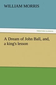Cover von A Dream of John Ball, and, a king's lesson