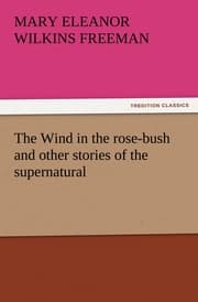 Cover von The Wind in the rose-bush and other stories of the supernatural