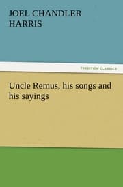 Cover von Uncle Remus, his songs and his sayings