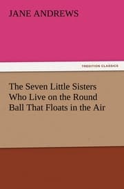 Cover von The Seven Little Sisters Who Live on the Round Ball That Floats in the Air