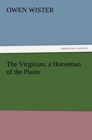 Cover von The Virginian, a Horseman of the Plains