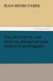Cover von The Life of the fly, with which are interspersed some chapters of autobiography