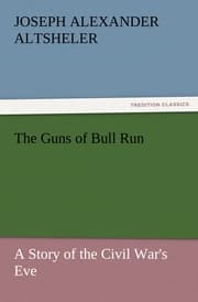 Cover von The Guns of Bull Run A Story of the Civil War's Eve