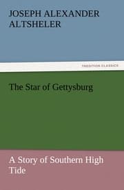 Cover von The Star of Gettysburg A Story of Southern High Tide