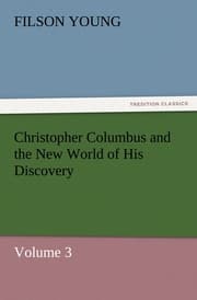 Cover von Christopher Columbus and the New World of His Discovery - Volume 3