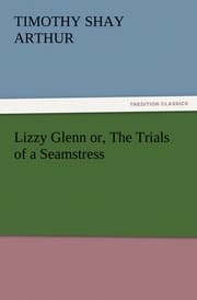 Cover von Lizzy Glenn or, The Trials of a Seamstress