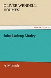 Cover von John Lothrop Motley, A Memoir - Complete