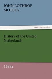 Cover von History of the United Netherlands, 1588a
