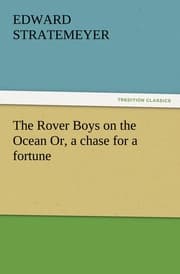 Cover von The Rover Boys on the Ocean Or, a chase for a fortune