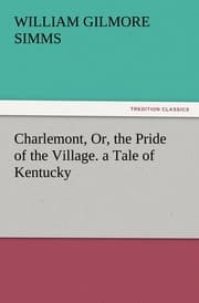 Cover von Charlemont, Or, the Pride of the Village.a Tale of Kentucky