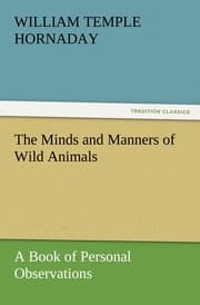 Cover von The Minds and Manners of Wild Animals A Book of Personal Observations