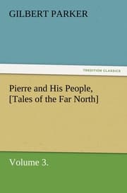 Cover von Pierre and His People,[Tales of the Far North], Volume 3.