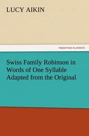 Cover von Swiss Family Robinson in Words of One Syllable Adapted from the Original