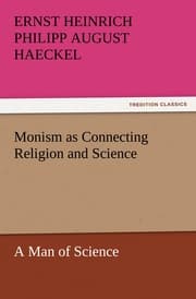Cover von Monism as Connecting Religion and Science A Man of Science