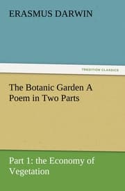 Cover von The Botanic Garden A Poem in Two Parts.Part 1: the Economy of Vegetation