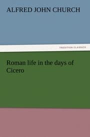 Cover von Roman life in the days of Cicero