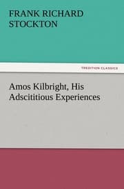 Cover von Amos Kilbright, His Adscititious Experiences