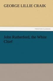 Cover von John Rutherford, the White Chief
