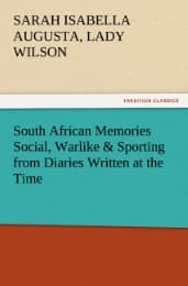 Cover von South African Memories Social, Warlike & Sporting from Diaries Written at the Time