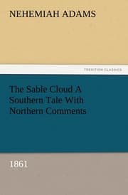 Cover von The Sable Cloud A Southern Tale With Northern Comments (1861)