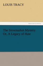 Cover von The Stowmarket Mystery Or, A Legacy of Hate