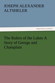 Cover von The Rulers of the Lakes A Story of George and Champlain