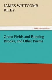 Cover von Green Fields and Running Brooks, and Other Poems