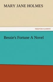 Cover von Bessie's Fortune A Novel
