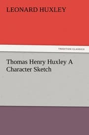 Cover von Thomas Henry Huxley A Character Sketch