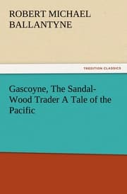 Cover von Gascoyne, The Sandal-Wood Trader A Tale of the Pacific