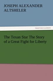Cover von The Texan Star The Story of a Great Fight for Liberty