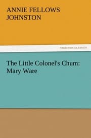 Cover von The Little Colonel's Chum: Mary Ware
