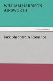 Cover von Jack Sheppard A Romance