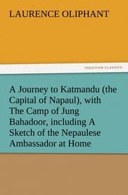 Cover von A Journey to Katmandu (the Capital of Napaul), with The Camp of Jung Bahadoor, including A Sketch of the Nepaulese Ambassador at Home