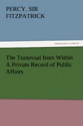 Cover von The Transvaal from Within A Private Record of Public Affairs