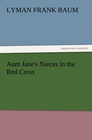 Cover von Aunt Jane's Nieces in the Red Cross