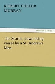 Cover von The Scarlet Gown being verses by a St.Andrews Man