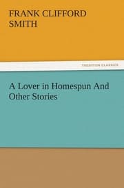 Cover von A Lover in Homespun And Other Stories