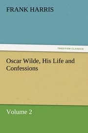 Cover von Oscar Wilde, His Life and Confessions Volume 2