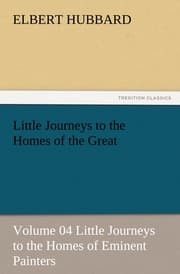Cover von Little Journeys to the Homes of the Great - Volume 04 Little Journeys to the Homes of Eminent Painters