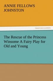 Cover von The Rescue of the Princess Winsome A Fairy Play for Old and Young